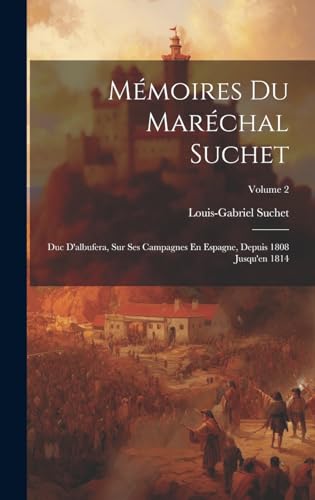 Mémoires Du Maréchal Suchet