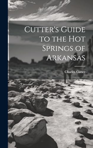 Cutter's Guide to the Hot Springs of Arkansas