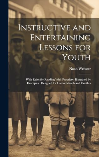 Instructive and Entertaining Lessons for Youth