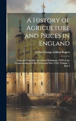 A History of Agriculture and Prices in England