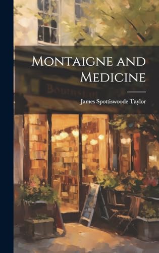 Montaigne and Medicine