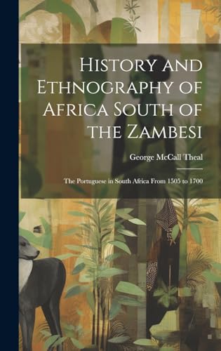 History and Ethnography of Africa South of the Zambesi