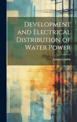 Development and Electrical Distribution of Water Power