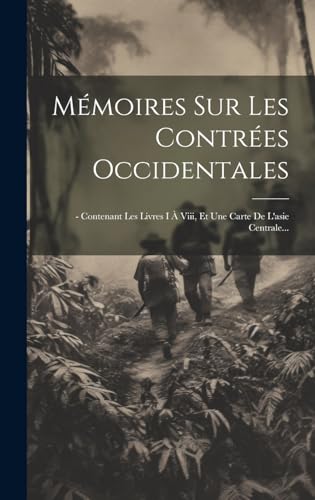 Mémoires Sur Les Contrées Occidentales