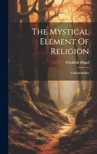The Mystical Element Of Religion