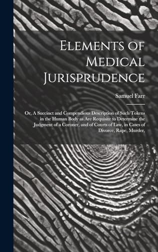 Elements of Medical Jurisprudence