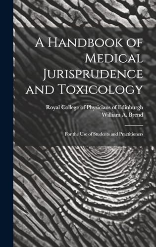 A Handbook of Medical Jurisprudence and Toxicology