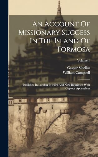 An Account Of Missionary Success In The Island Of Formosa