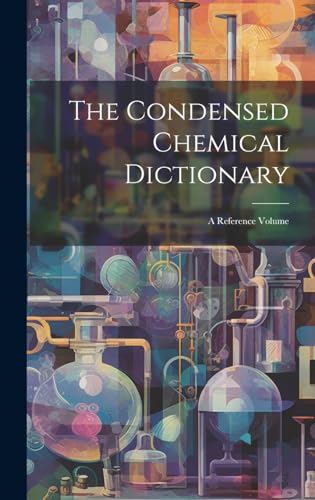 The Condensed Chemical Dictionary