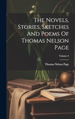 The Novels, Stories, Sketches And Poems Of Thomas Nelson Page; Volume 3