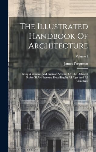 The Illustrated Handbook Of Architecture