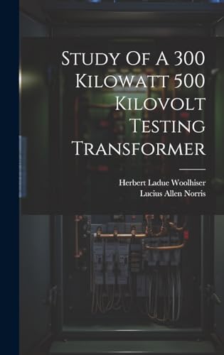 Study Of A 300 Kilowatt 500 Kilovolt Testing Transformer