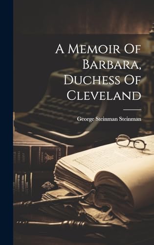 A Memoir Of Barbara, Duchess Of Cleveland