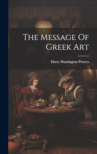 The Message Of Greek Art