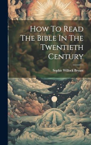 How To Read The Bible In The Twentieth Century