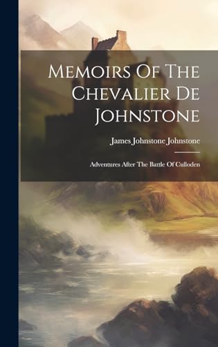 Memoirs Of The Chevalier De Johnstone