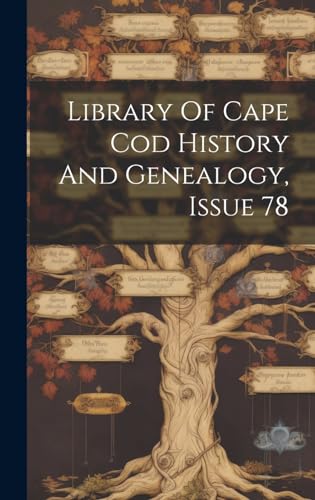 Library Of Cape Cod History And Genealogy, Issue 78