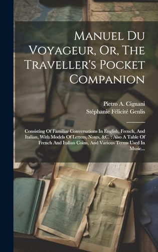 Manuel Du Voyageur, Or, The Traveller's Pocket Companion