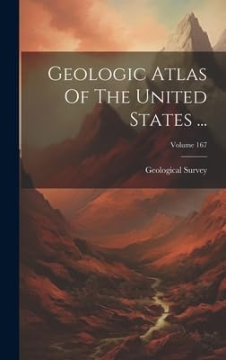 Geologic Atlas Of The United States ...; Volume 167