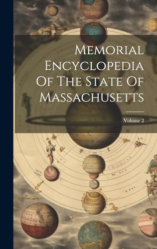 Memorial Encyclopedia Of The State Of Massachusetts; Volume 2