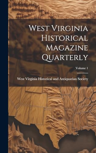 West Virginia Historical Magazine Quarterly; Volume 1