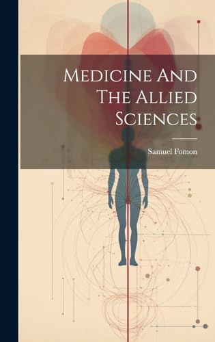 Medicine And The Allied Sciences