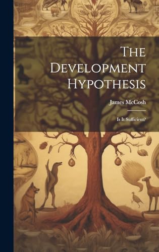 The Development Hypothesis; is It Sufficient?