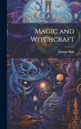 Magic and Witchcraft
