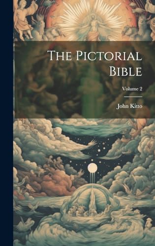 The Pictorial Bible; Volume 2