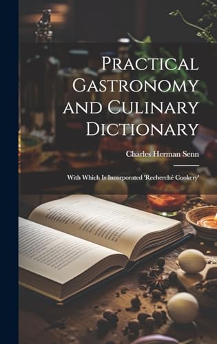 Practical Gastronomy and Culinary Dictionary
