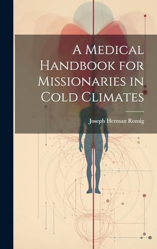 A Medical Handbook for Missionaries in Cold Climates