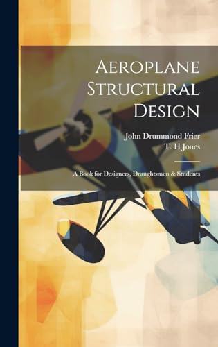 Aeroplane Structural Design; a Book for Designers, Draughtsmen & Students