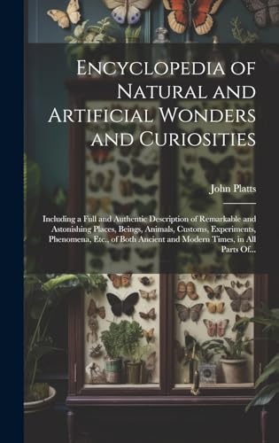 Encyclopedia of Natural and Artificial Wonders and Curiosities