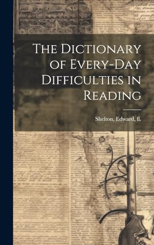 The Dictionary of Every-day Difficulties in Reading