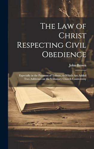 The Law of Christ Respecting Civil Obedience