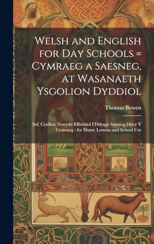Welsh and English for Day Schools = Cymraeg a Saesneg, at Wasanaeth Ysgolion Dyddiol