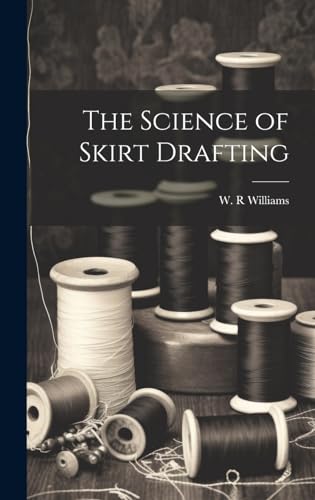 The Science of Skirt Drafting