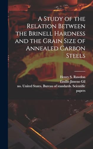 A Study of the Relation Between the Brinell Hardness and the Grain Size of Annealed Carbon Steels