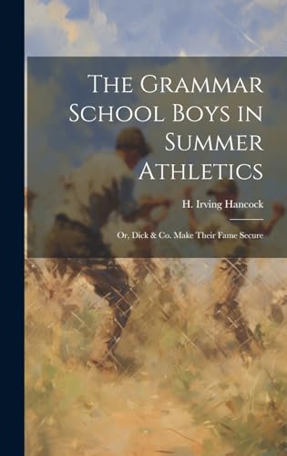 The Grammar School Boys in Summer Athletics