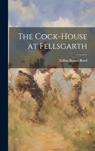The Cock-House at Fellsgarth