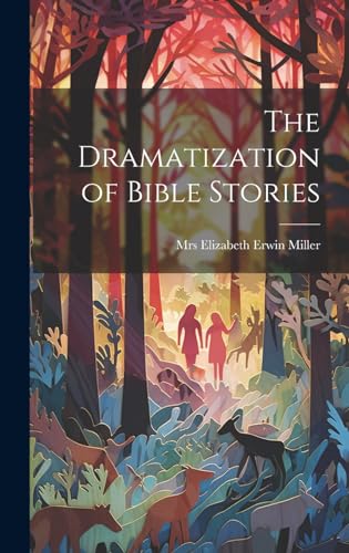 The Dramatization of Bible Stories