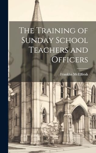 The Training of Sunday School Teachers and Officers