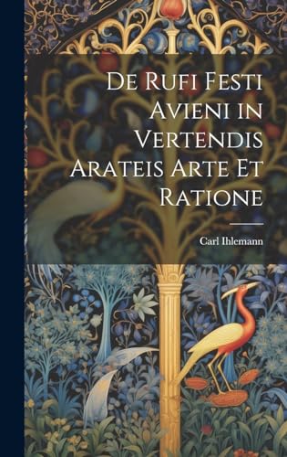 De Rufi Festi Avieni in Vertendis Arateis Arte et Ratione