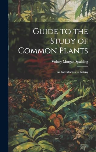 Guide to the Study of Common Plants