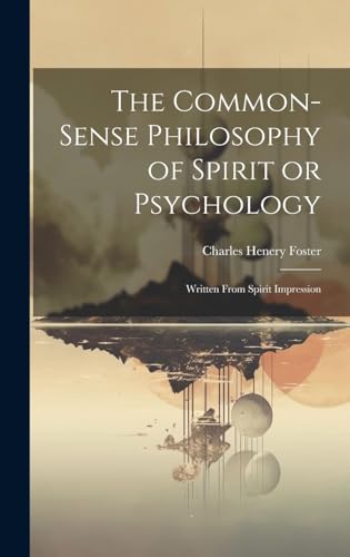 The Common-Sense Philosophy of Spirit or Psychology