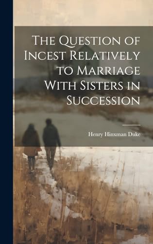 The Question of Incest Relatively to Marriage With Sisters in Succession