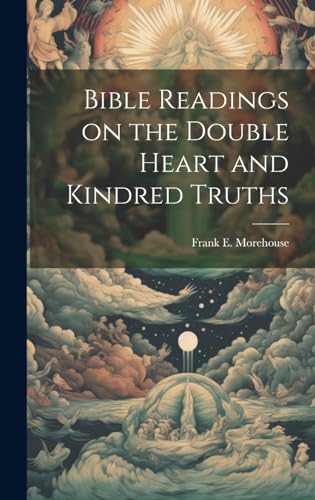 Bible Readings on the Double Heart and Kindred Truths