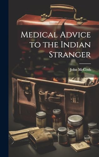 Medical Advice to the Indian Stranger