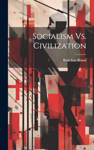 Socialism Vs. Civilization