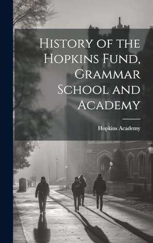 History of the Hopkins Fund, Grammar School and Academy